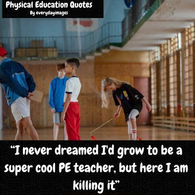 62+ Best (Physical Education) PE Quotes, Captions & Sayings.